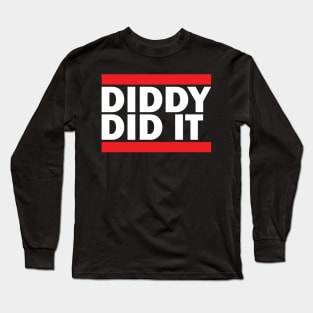 Diddy Did It Long Sleeve T-Shirt